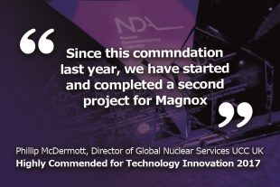 "Since this commendation last year, we have started and completed a second project for Magnox" Phillip McDermott, Director of Global Nuclear Services at UCC Ltd